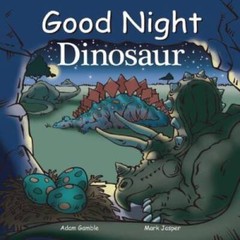 Good Night Dinosaur (Good Night Our World) – Board book By Jasper, Mark – GOOD