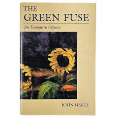 The Green Fuse An Ecological Odyssey John Harte 1993 Hardcover