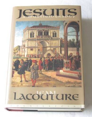 Jesuits: A Multibiography – Hardcover By Lacouture, Jean – VERY GOOD
