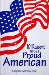 101 Reasons to Be a Proud American by Brenda Star