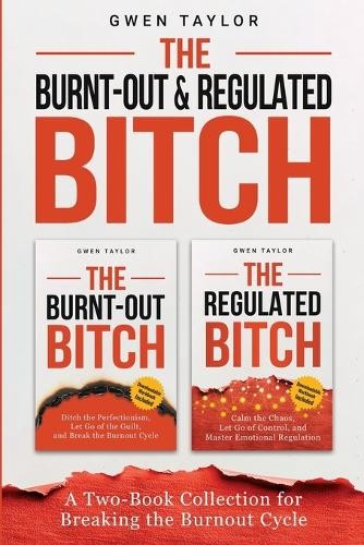 Gwen Taylor Gwen Taylor The Burnt-Out & Regulated Bitch (Paperback) (UK IMPORT)