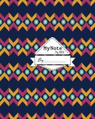 My Note My Idea: 8 X 10, 110 Pages: Boho Pattern 1