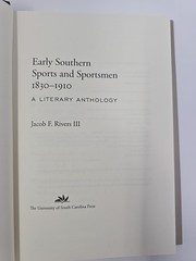 Early Southern Sports and Sportsmen 1830-1910 Jacob F Rivers III