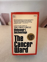 The Cancer Ward by Aleksandr Solzhenitsyn (1969) Post-Stalin Soviet Union/Russia
