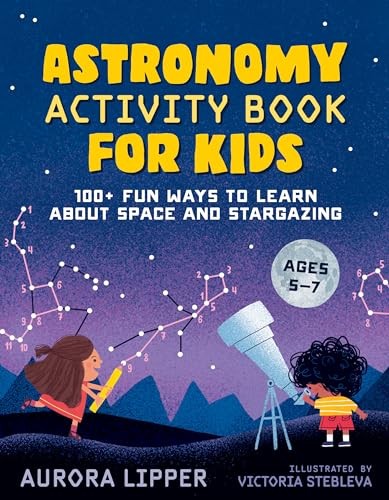 Astronomy Activity Book for Kids: 100+ … by Aurora Lipper Paperback / softback