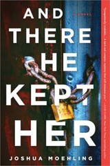 And There He Kept Her: A Novel (Ben Packard, 1) – Paperback – GOOD