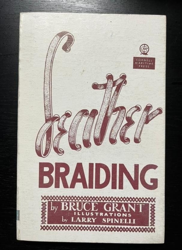 Leather Braiding by Bruce Grant Illustrated by Larry Spinelli 1961 Softcover