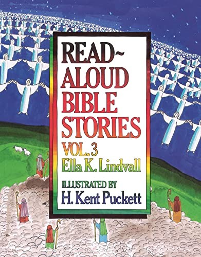 Read Aloud Bible Stories: Vol. 3 By Ella K. Lindvall,H. Kent Puc