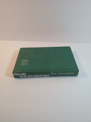 Kiss My Firm But Pliant Lips by Dan GREENBURG Hardcover No Dust Jacket Vintage