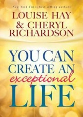 You Can Create An Exceptional Life – Hardcover By Hay, Louise – VERY GOOD