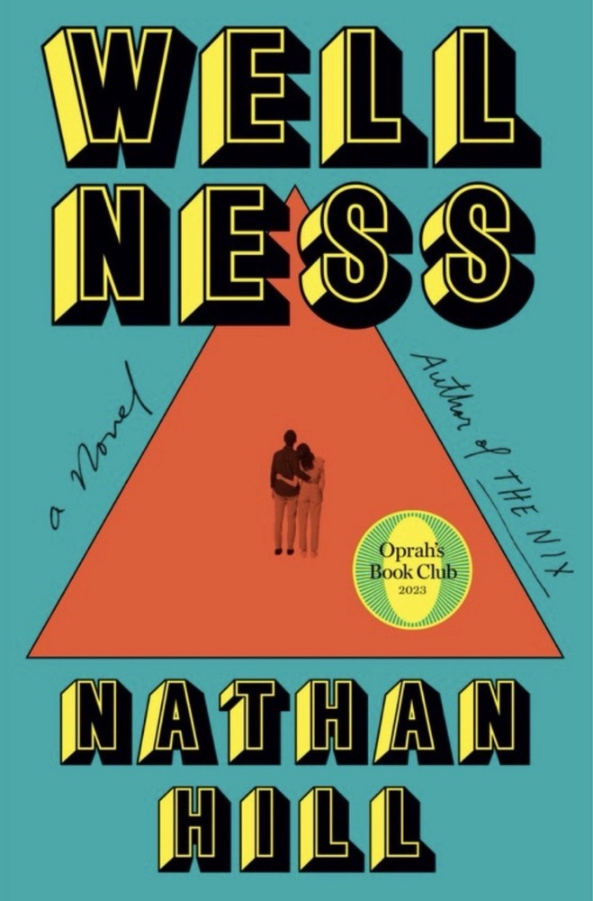 Wellness : A Novel by Nathan Hill (2023, Hardcover)