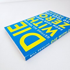 Die With Zero Bill Perkins Paperback Money Finance Self Help Book Free Postage