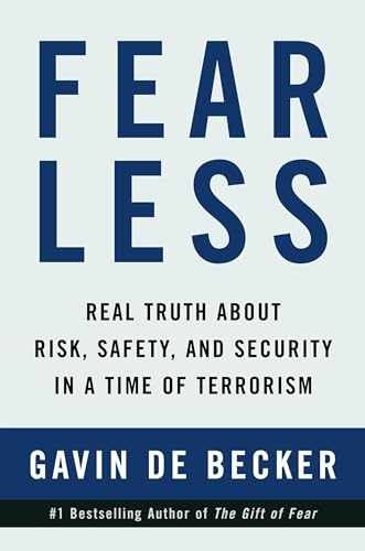Fear Less: Real Truth About Risk, – Hardcover, by Gavin de Becker – Very Good w