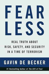 Fear Less: Real Truth About Risk, – Hardcover, by Gavin de Becker – Very Good w