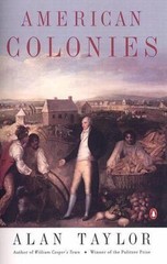 American Colonies: The Settling of North America (the Penguin History of the…