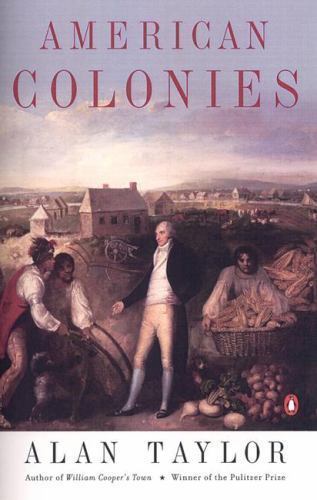 American Colonies: The Settling of North America (the Penguin History of the…