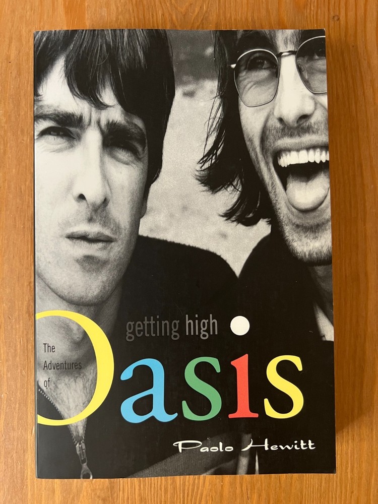 Getting High: The Adventures of Oasis by Paolo Hewitt – 1st Hyperion Edition