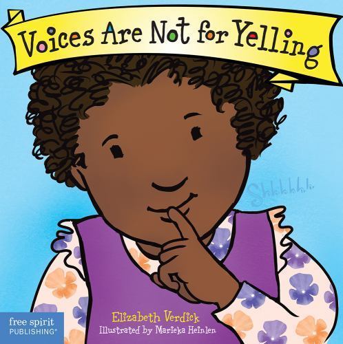 Voices Are Not for Yelling (Best Behavior® Board Book Series) Verdick, Elizabet