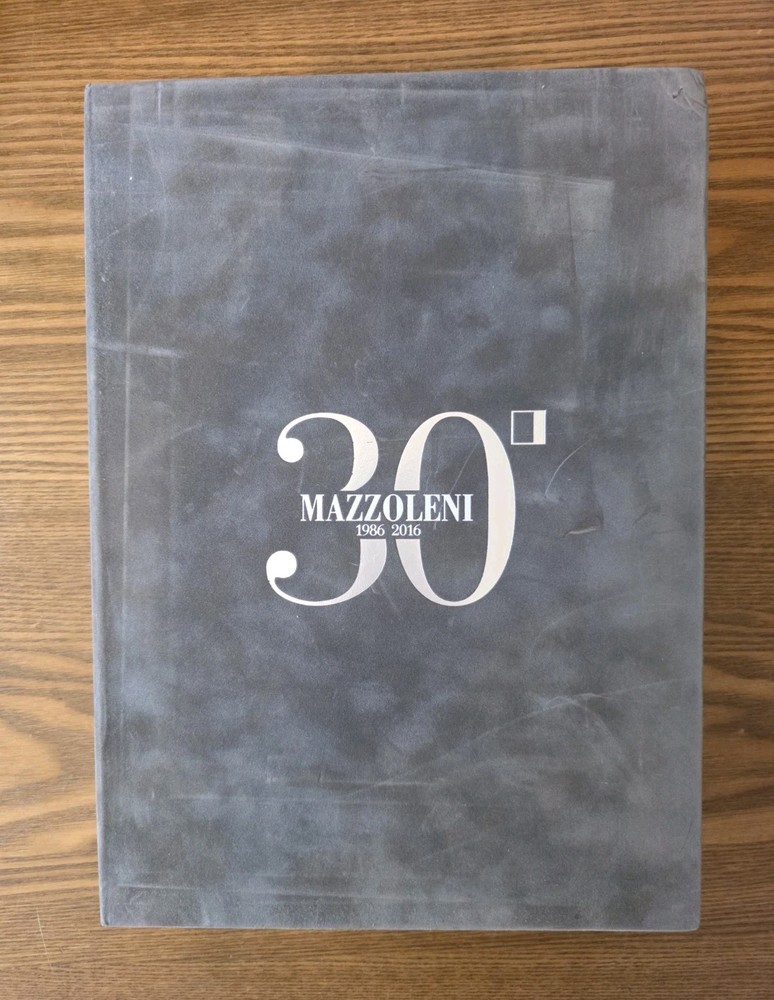 Mazzoleni “30” 1986-2016 Illustrated Hardcover Art Catalog, 2016 IT/EN