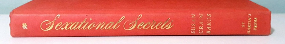 Sexational Secrets: Erotic Advice! Book by Susan Crain Bakos!