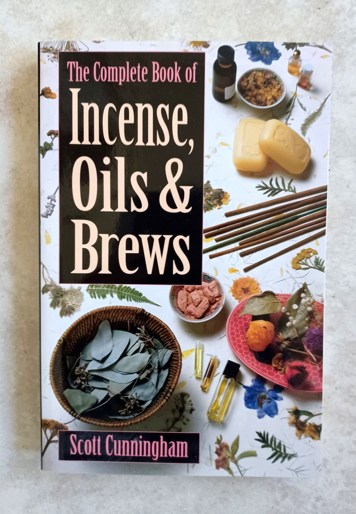 Practical Magick Ser.: The Complete Book of Incense, Oils and Brews by Scott…