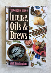 Practical Magick Ser.: The Complete Book of Incense, Oils and Brews by Scott…