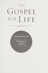 The Gospel & Religious Liberty (Gospel For Life) by Walker, Andrew T.,Moore, Rus