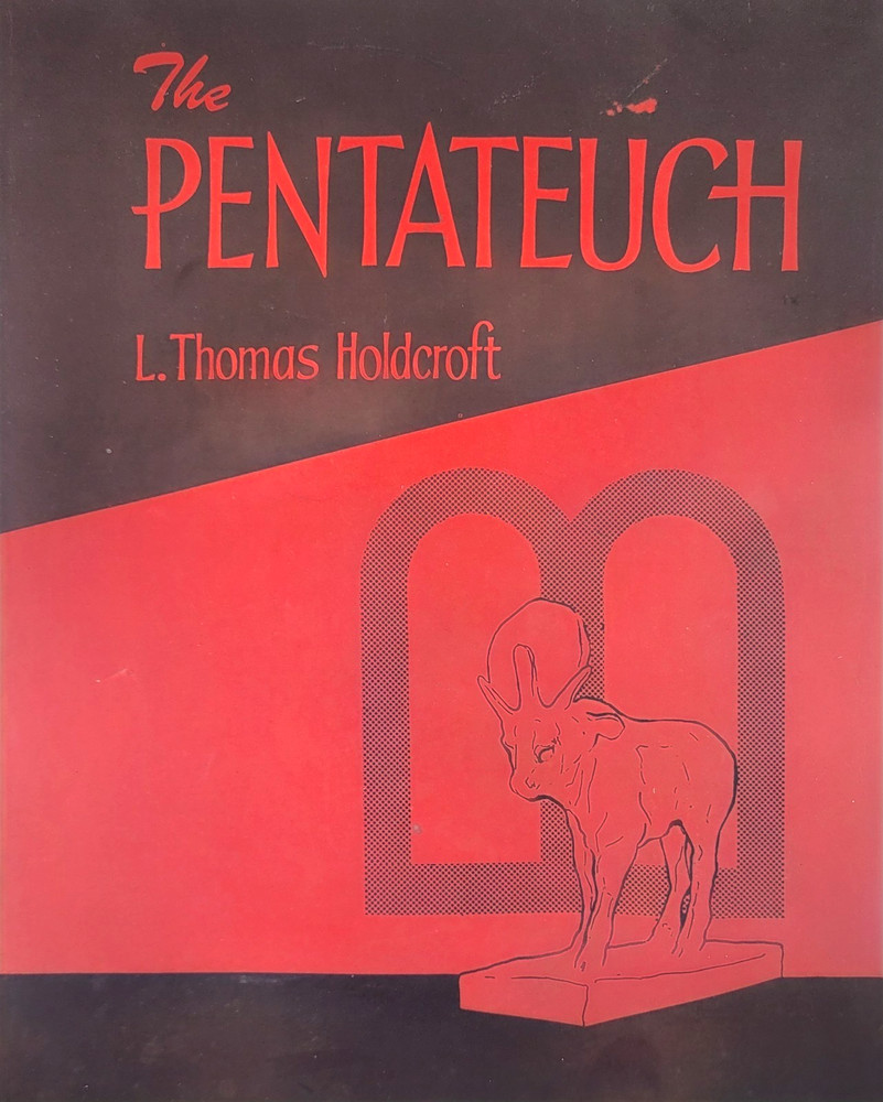 The Pentateuch L Thomas Holdcroft 1966 Paperback Textbook Bible Study Guide