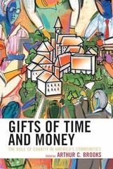 Gifts of Time and Money: The Role – Paperback, by Brooks Arthur C. – Very Good