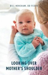 Looking Over Mother’s Shoulder, Henshaw, Bill, Good Book