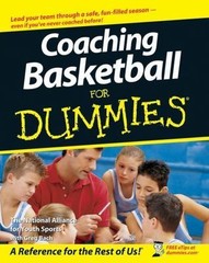 Coaching Basketball for Dummies by The National Alliance for Youth Sports