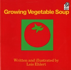 Growing Vegetable Soup – Ehlert, Lois