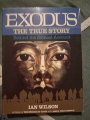 Exodus- The True Story Behind The Biblical Account – Ian Wilson