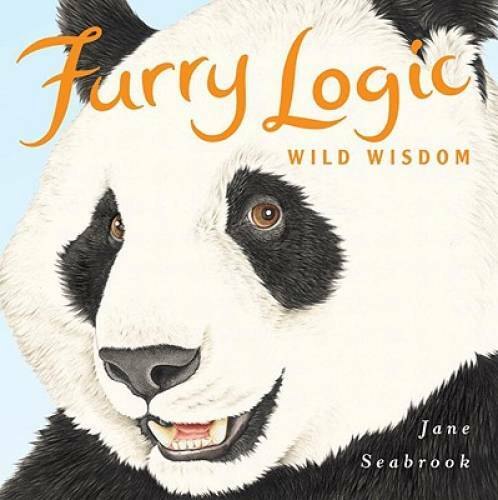 Furry Logic Wild Wisdom – Hardcover By Seabrook, Jane – GOOD