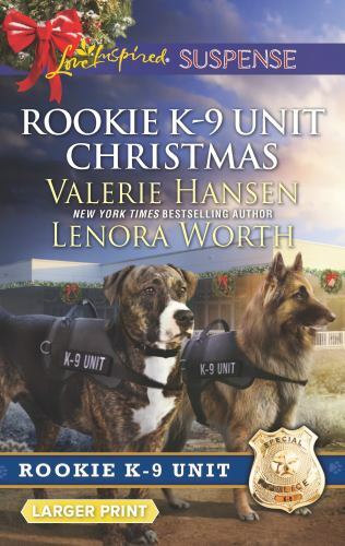 Rookie K-9 Unit Christmas: An Anthology by Hansen, Valerie; Worth, Lenora