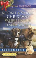 Rookie K-9 Unit Christmas: An Anthology by Valerie Hansen; Lenora Worth