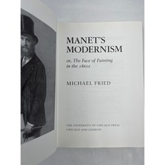 University of Chicago Press Manet’s Modernism Michael Fried 1996 Art History