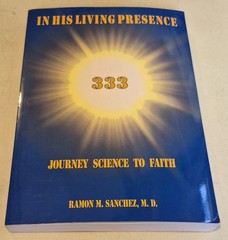 In His Living Presence 333: Journey Science to Faith