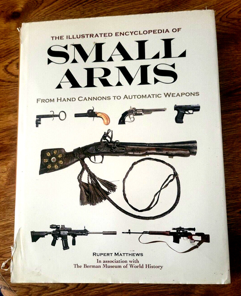 Illustrated Encyclopedia of Small Arms by Matthews, Rupert