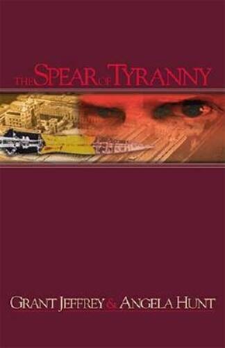 The Spear of Tyranny – Paperback By Jeffrey, Grant R – VERY GOOD