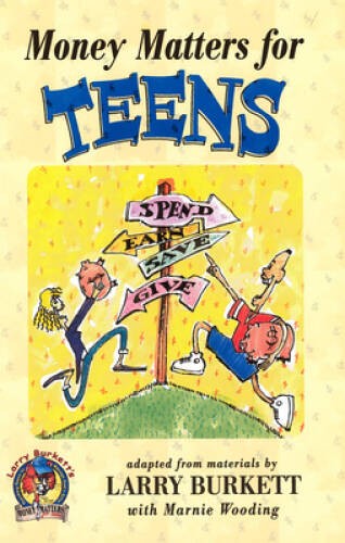Money Matters for Teens – Paperback By Burkett, Larry – ACCEPTABLE