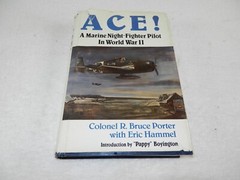 WW II VMF-121 / VMF (N) 543 „ACE! A MARINE NIGHT-FIGHTER PILOT IN WW II” a