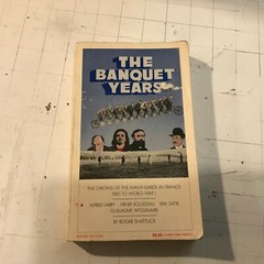 Roger Shattuck paperback The Banquet Years Jarry Satie Rousseau Apollinaire ’68!