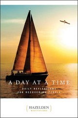 A Day at a Time: Daily Reflections for Recovering People (Hazelden Meditatio…