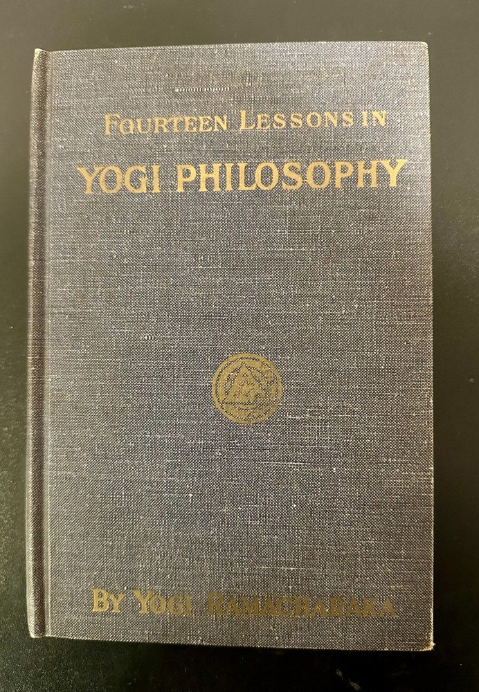 Fourteen Lessons in Yoga Philosophy by Yogi Ramacharaka (1931, Hardcover)