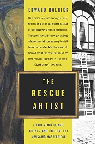 THE RESCUE ARTIST: A TRUE STORY OF ART, THIEVES, AND THE By Edward Dolnick Mint