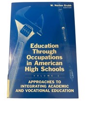 Education Through Occupations Vol 1 W. Norton Grubb 1995 Paperback Teachers