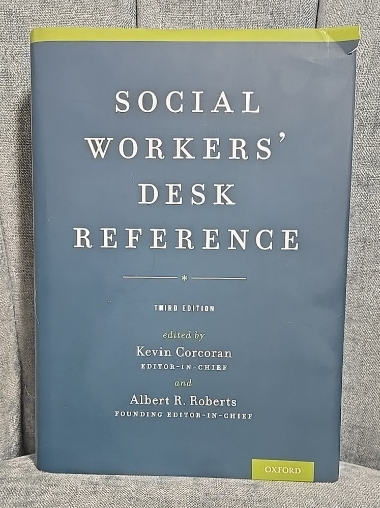 Social Workers’ Desk Reference by Kevin Corcoran 3rd edition