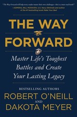 The Way Forward: Master Life’s Toughest Battles and Create Your Lasting Lega…