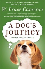 A Dog’s Journey: A Novel (A Dog’s Purpose, 2)